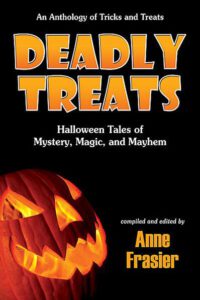Deadly Treats, edited by Anne Frasier
