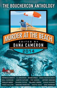 Murder at the Beach, the 2014 Bouchercon anthology, which includes "Daisy and the Desperado" by Bill Cameron
